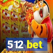 512 bet