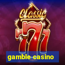 gamble casino