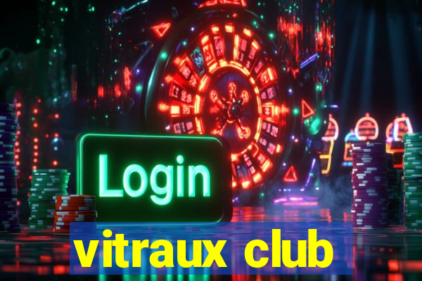 vitraux club