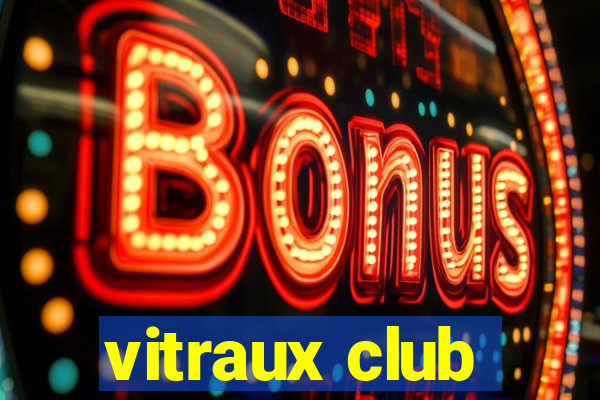 vitraux club