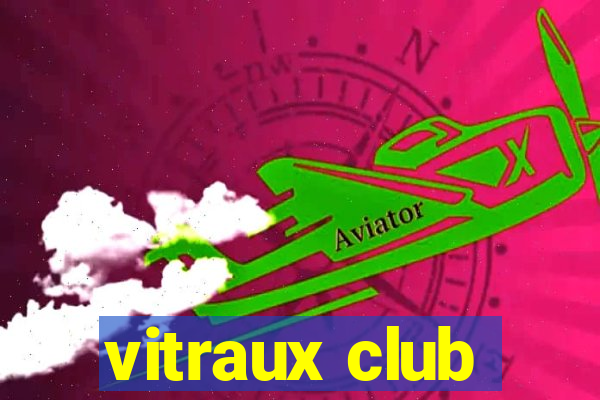 vitraux club