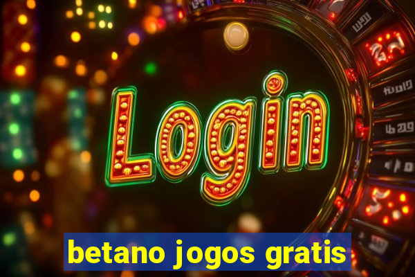 betano jogos gratis