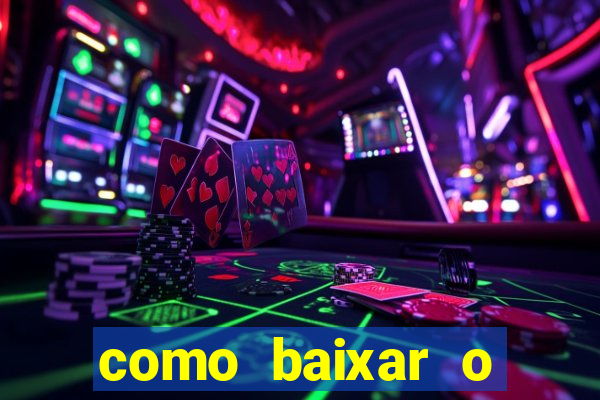 como baixar o estrela bet