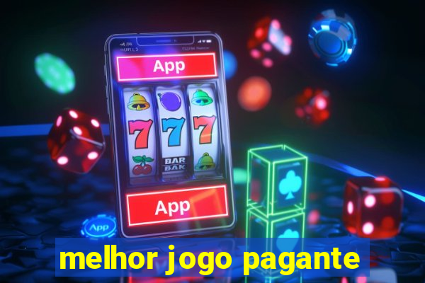 melhor jogo pagante