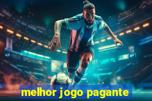 melhor jogo pagante