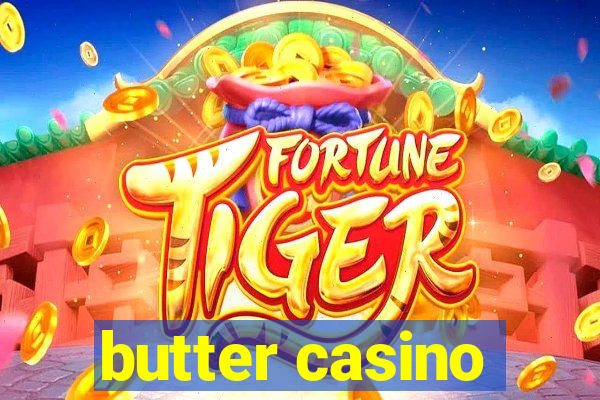 butter casino