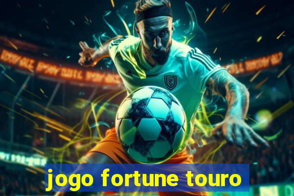 jogo fortune touro