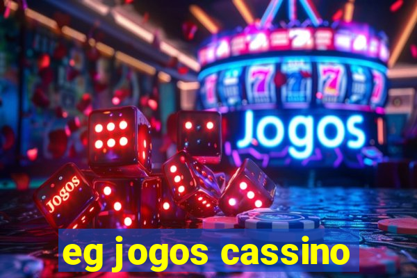 eg jogos cassino