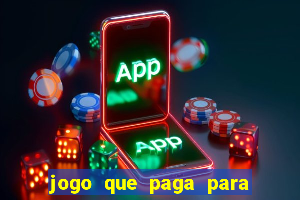 jogo que paga para jogar de verdade