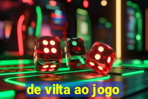 de vilta ao jogo