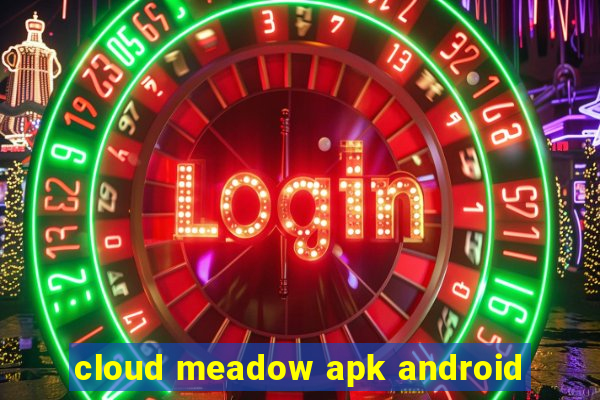 cloud meadow apk android