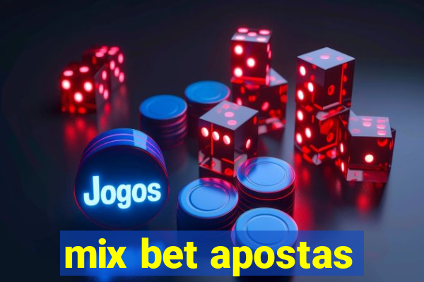 mix bet apostas