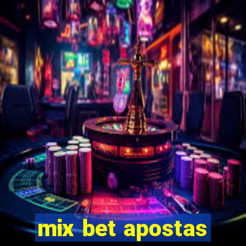 mix bet apostas