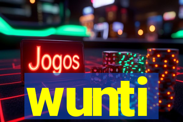 wunti