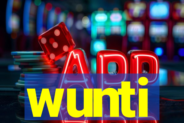 wunti