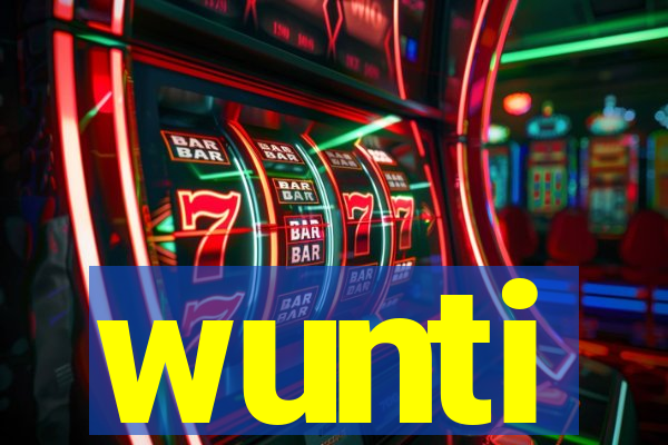 wunti