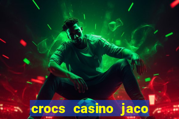 crocs casino jaco costa rica