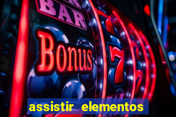 assistir elementos filme completo dublado