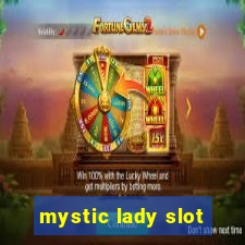 mystic lady slot