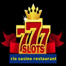 rio casino restaurant