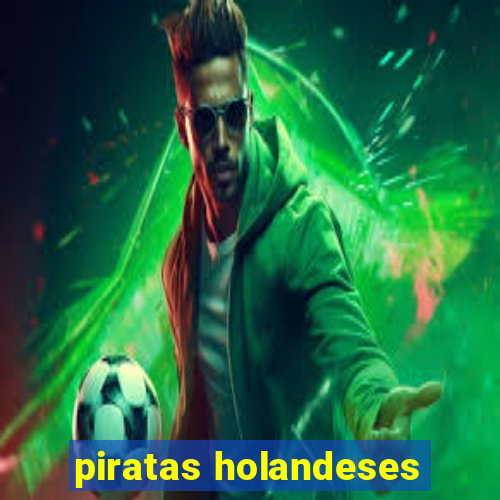 piratas holandeses