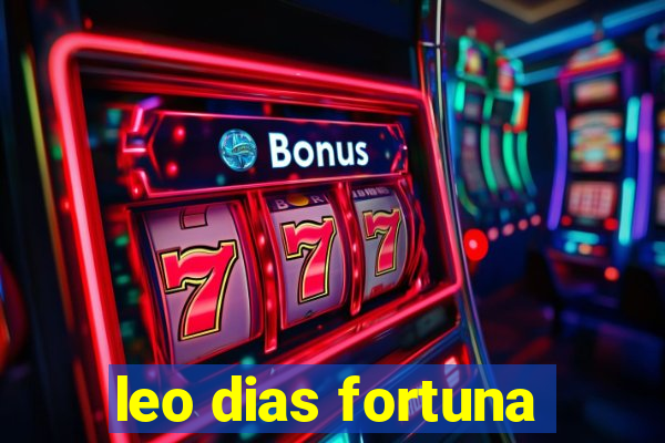 leo dias fortuna