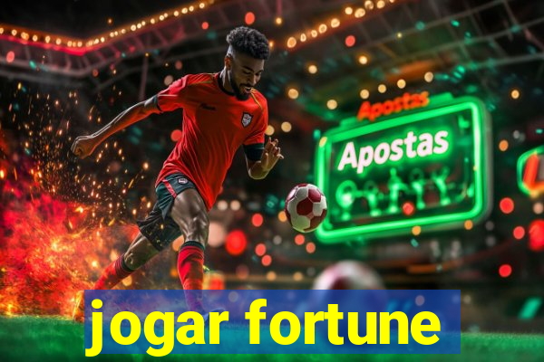 jogar fortune