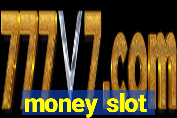 money slot