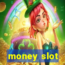 money slot