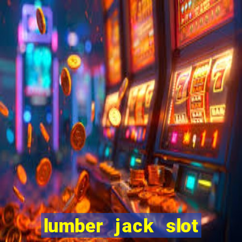 lumber jack slot free play