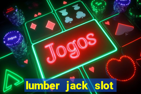 lumber jack slot free play