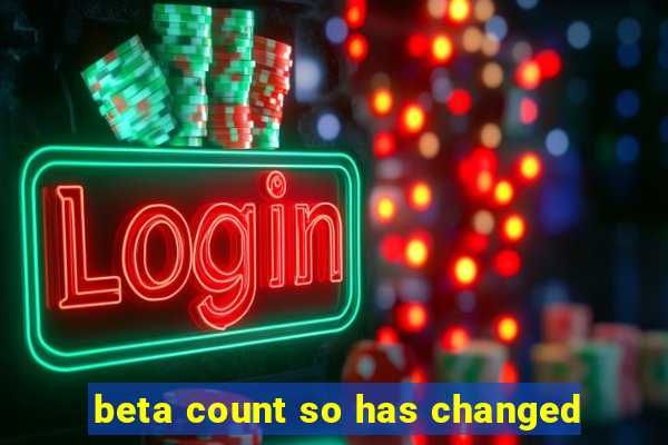 beta count so has changed