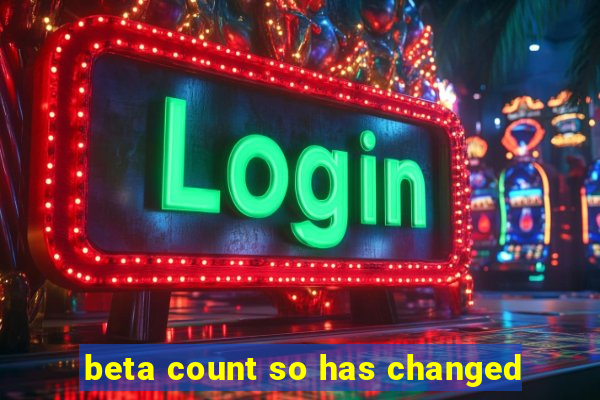 beta count so has changed