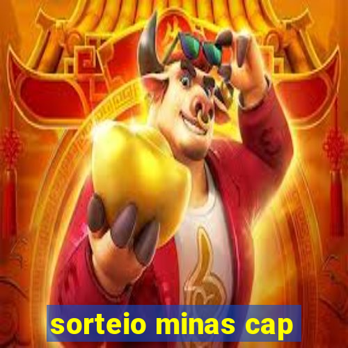 sorteio minas cap