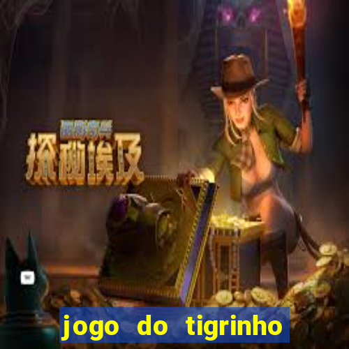 jogo do tigrinho bet 365