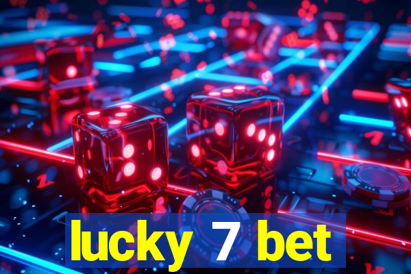 lucky 7 bet