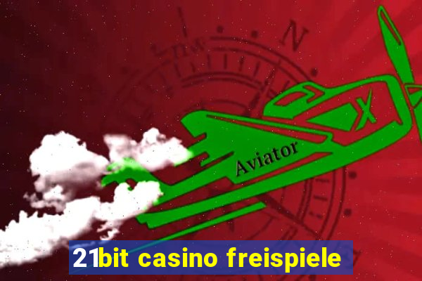 21bit casino freispiele