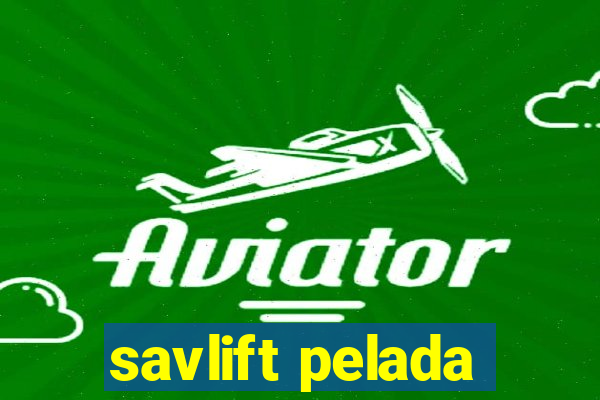 savlift pelada