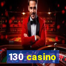 130 casino