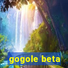 gogole beta