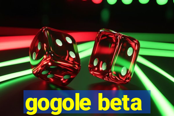 gogole beta