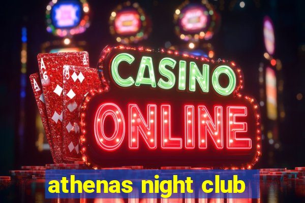 athenas night club