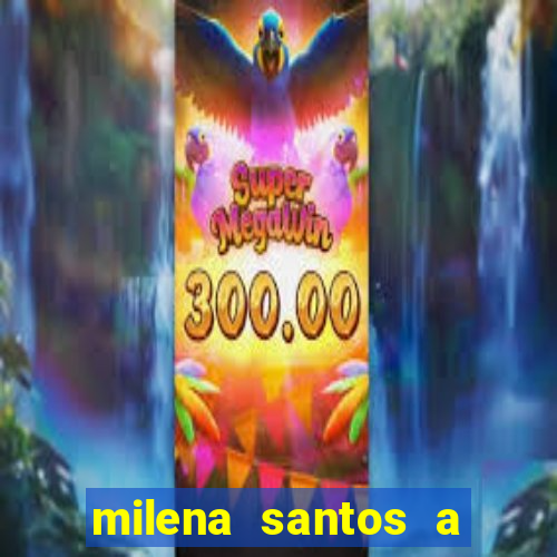 milena santos a musa da borracharia