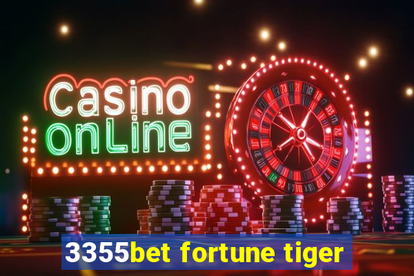 3355bet fortune tiger