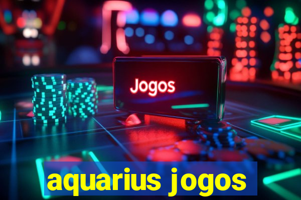 aquarius jogos