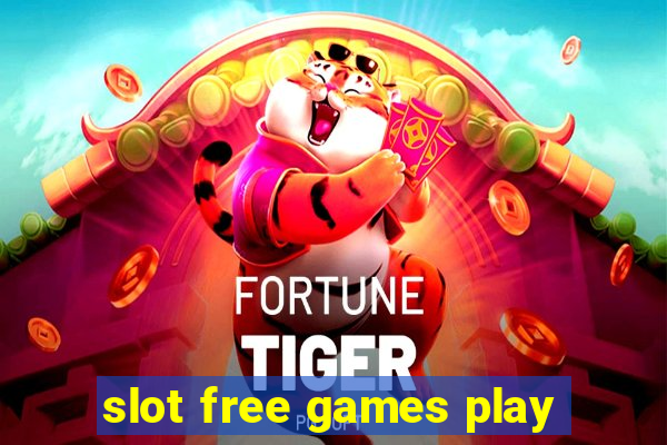 slot free games play