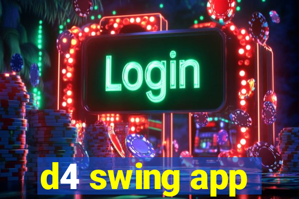 d4 swing app