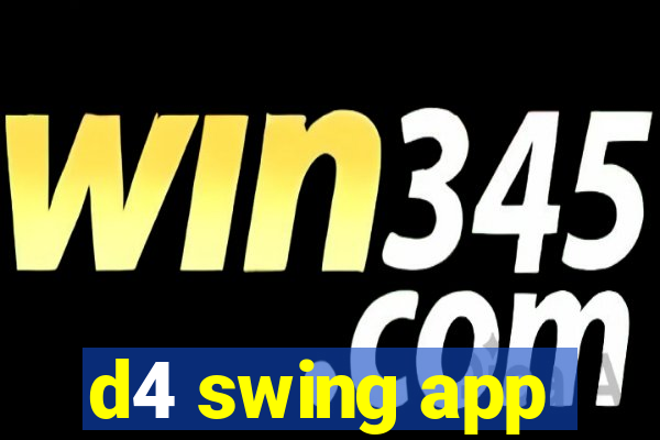 d4 swing app