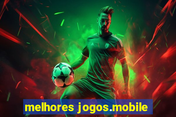 melhores jogos.mobile