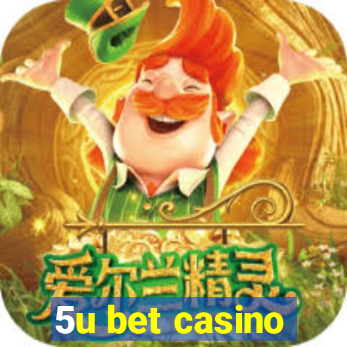 5u bet casino